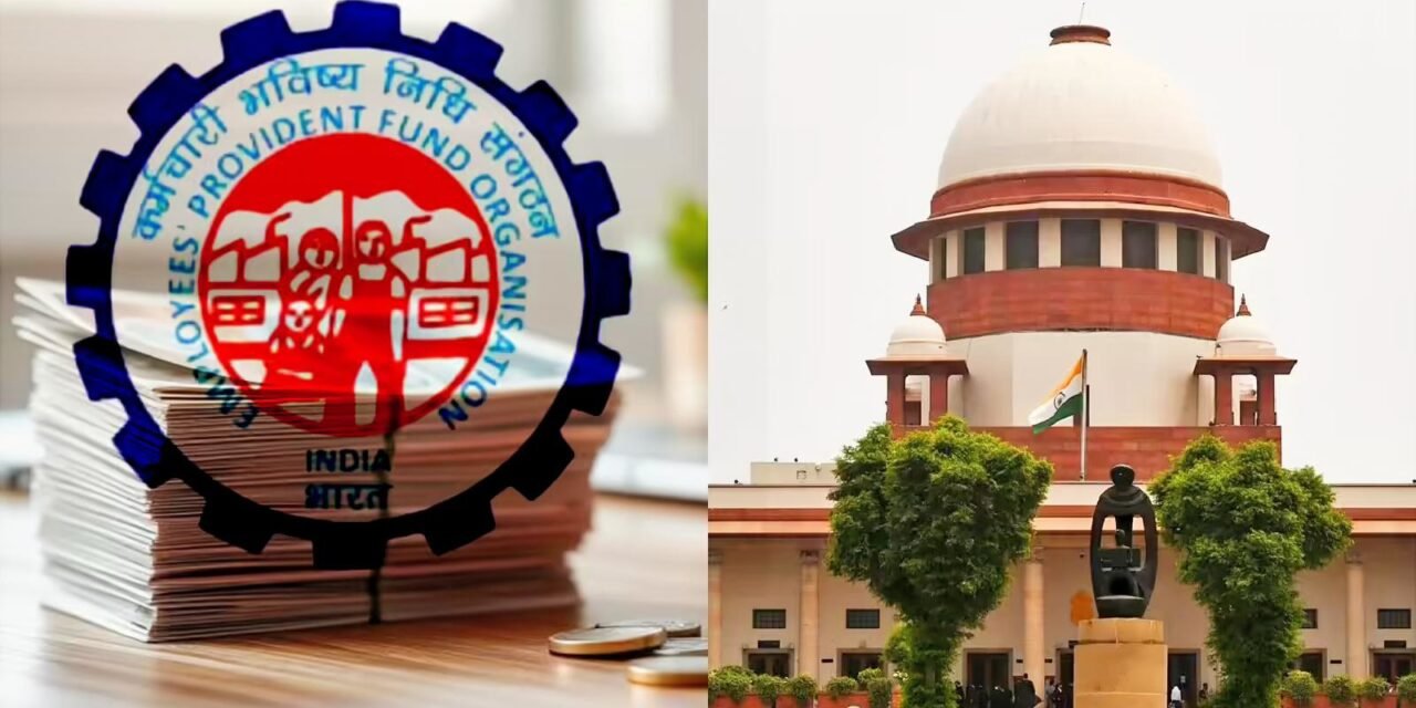 ಸುಪ್ರೀಂ ಕೋರ್ಟ್ ಮಹತ್ವದ ತೀರ್ಪು: ಉದ್ಯೋಗಿ ನಿಧನವಾದಾಗ ಆತನ ಪಿಎಫ್ ಹಣ ತಾಯಿಗೋ, ಪತ್ನಿಗೋ?